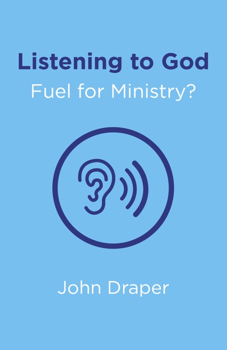 Listening to God - Fuel for Ministry?