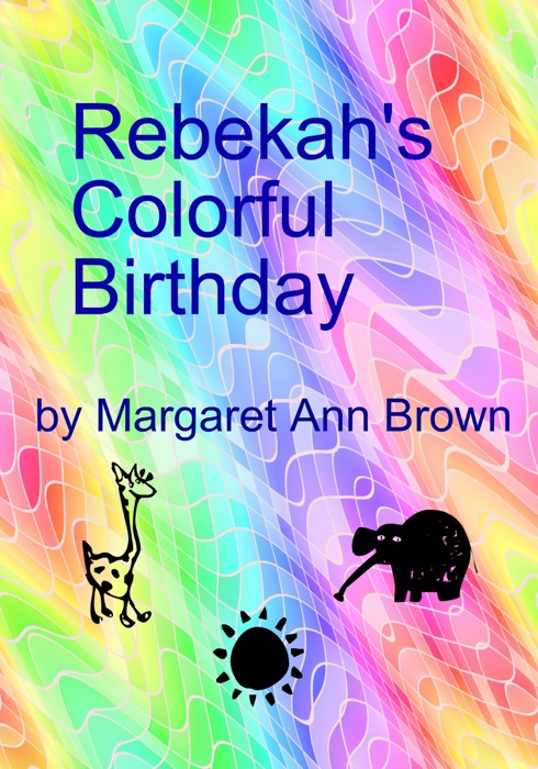 Rebekah's Colorful Birthday