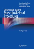 Ultrasound-guided Musculoskeletal Procedures - Luca Maria Sconfienza, Giovanni Serafini & Enzo Silvestri