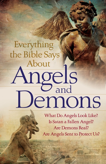 Everything the Bible Says About Angels and Demons