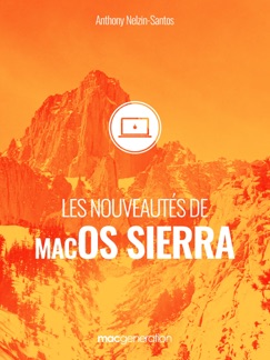 Les nouveautés de macOS Sierra - Anthony Nelzin-Santos