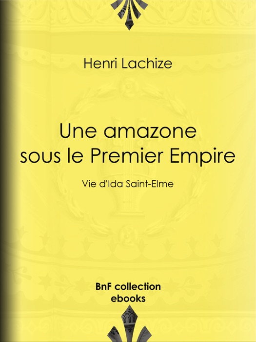 Une Amazone sous le Premier Empire