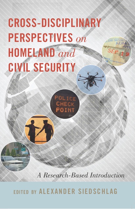 Cross-Disciplinary Perspectives on Homeland and Civil Security