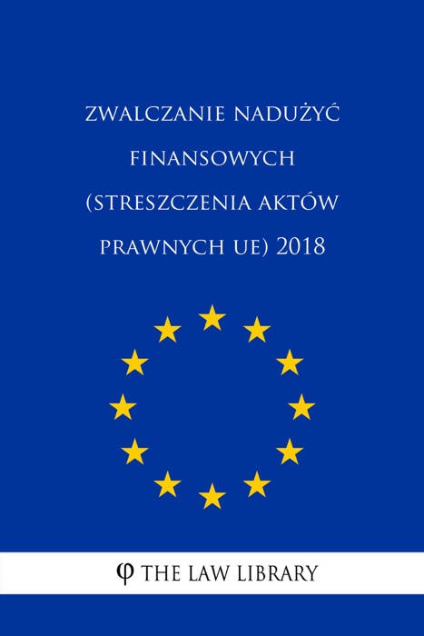 Zwalczanie nadużyć finansowych (Streszczenia aktów prawnych UE) 2018