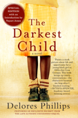 The Darkest Child - Delores Phillips & Tayari Jones