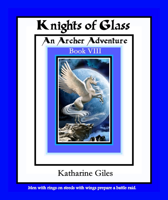 Knights of Glass, An Archer Adventure