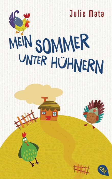 Mein Sommer unter Hühnern