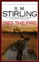 S.M. Stirling - Dies the Fire artwork