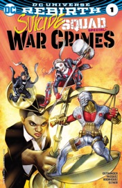 Suicide Squad Special: War Crimes (2016-) #1 - John Ostrander & Gus Vazquez by  John Ostrander & Gus Vazquez PDF Download