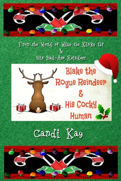 Blake the Rogue Reindeer & His Cocky Human