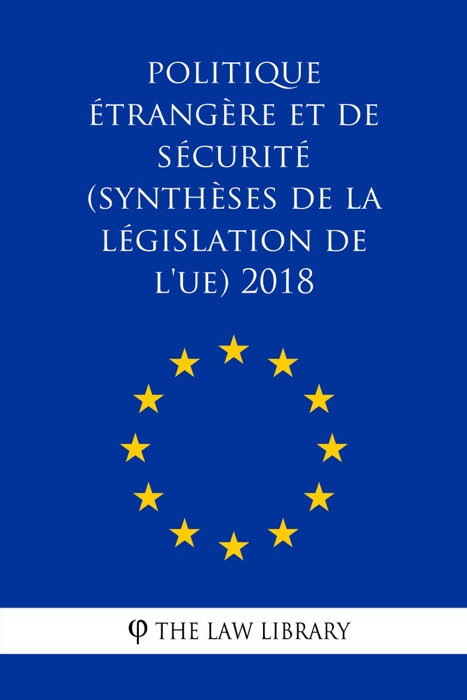 Politique étrangère et de sécurité (Synthèses de la législation de l'UE) 2018