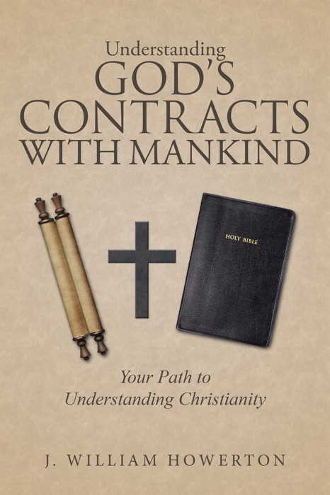 Understanding God's Contracts with Mankind