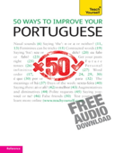 50 Ways to Improve your Portuguese: Teach Yourself - Helena Tostevin & Manuela Cook