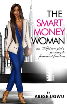 The Smart Money Woman - Arese Ugwu