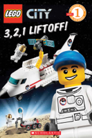 Sonia Sander & Scholastic - LEGO City: 3, 2, 1, Liftoff! (Level 1) artwork