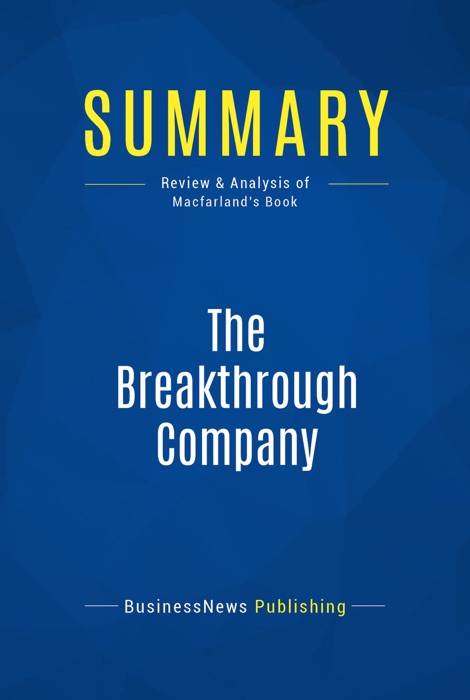 Summary: The Breakthrough Company