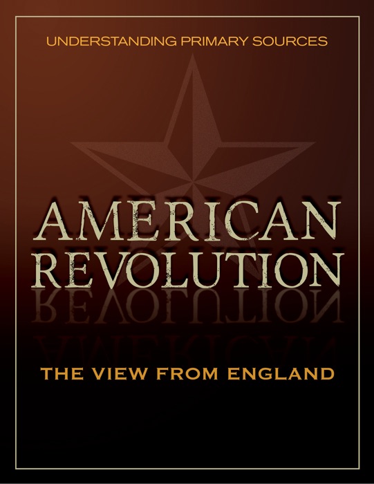 Understanding Primary Sources: American Revolution