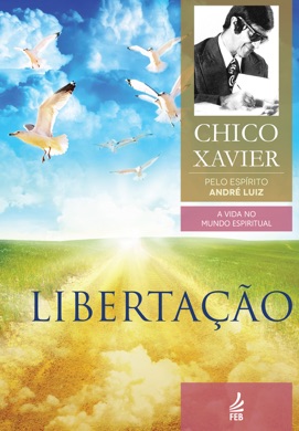 Capa do livro Libertação de Francisco Cândido Xavier