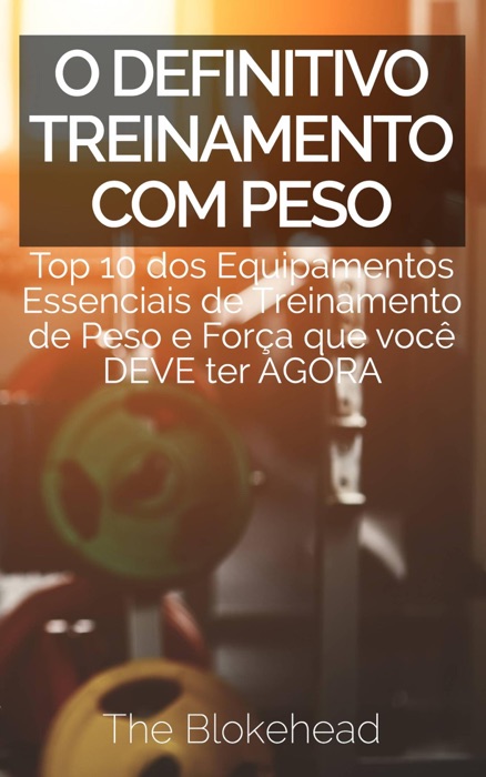 O Definitivo Treinamento com Peso