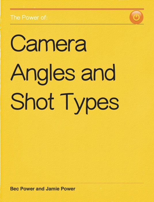 Camera Angles and Shot Types