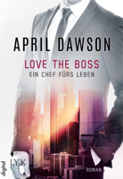 April Dawson - Love the Boss - Ein Chef fürs Leben artwork