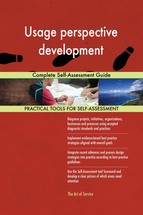Usage perspective development Complete Self-Assessment Guide