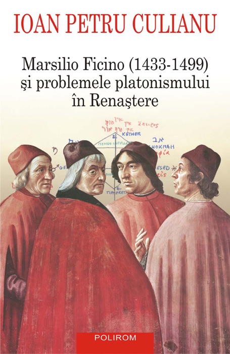 Marsilio Ficino (1433-1499) şi problemele platonismului în Renaştere