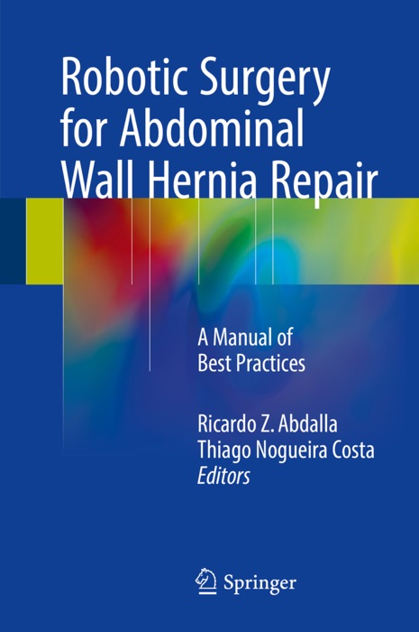 Robotic Surgery for Abdominal Wall Hernia Repair