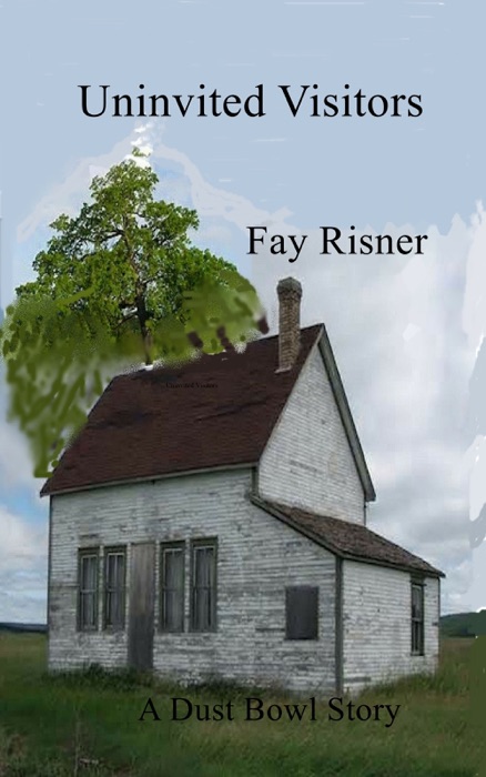Uninvited Visitors: A Dust Bowl Story