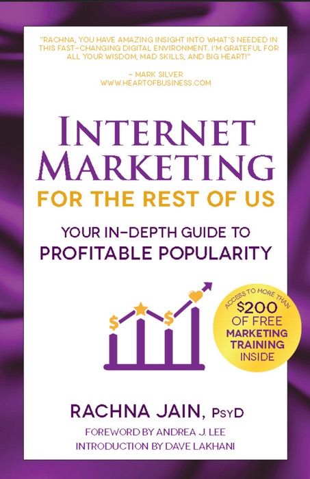 Internet Marketing for the Rest of Us: Your In-Depth Guide to Profitable Popularity