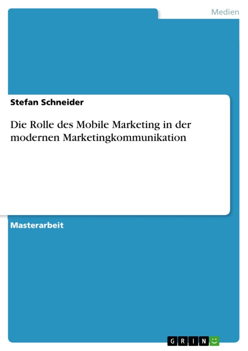 Die Rolle des Mobile Marketing in der modernen Marketingkommunikation