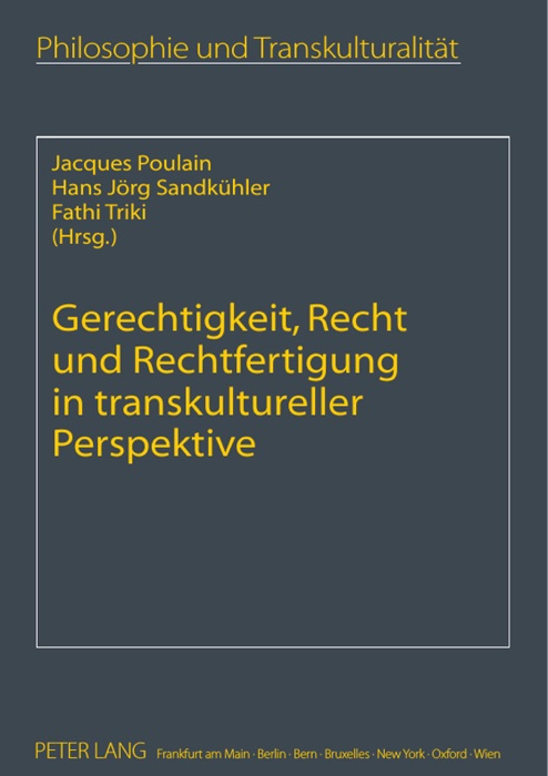 Gerechtigkeit, Recht und Rechtfertigung in transkultureller Perspektive