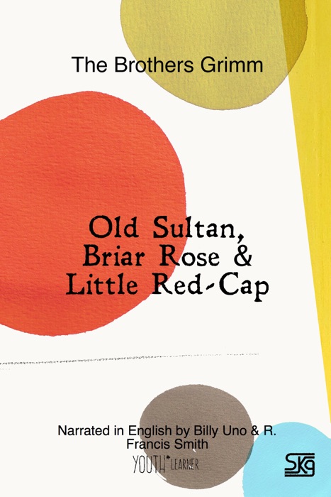 Old Sultan, Briar Rose & Little Red-Cap (With Audio)