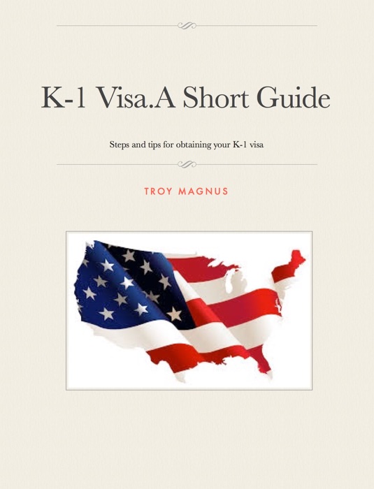 K-1 Visa. A Short Guide
