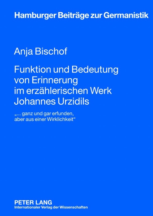 Funktion und Bedeutung von Erinnerung im erzählerischen Werk Johannes Urzidils