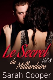 Le Secret du Milliardaire vol. 8 - Sarah Cooper