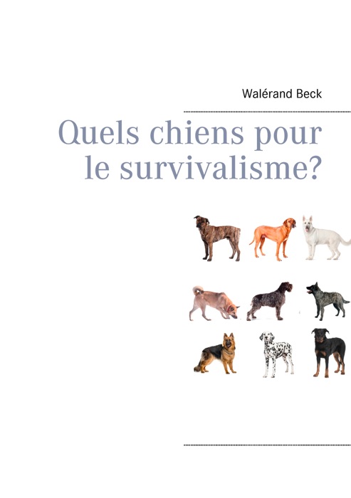 Quels chiens pour le survivalisme?