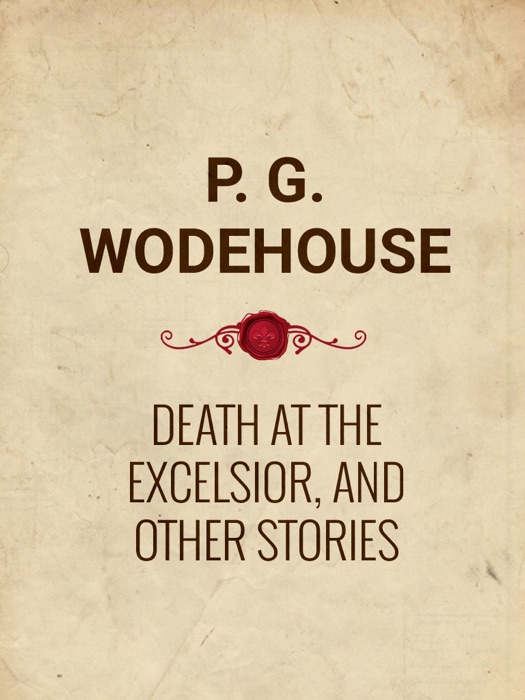 Death at the Excelsior, and Other Stories