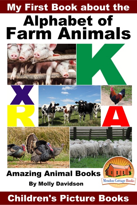 My First Book about the Alphabet of Farm Animals: Amazing Animal Books - Children's Picture Books