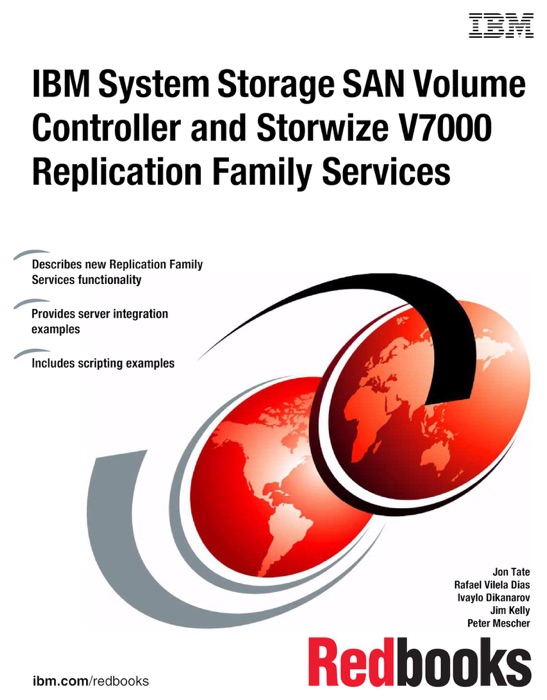 IBM System Storage SAN Volume Controller and Storwize V7000 Replication Family Services