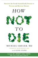 Michael Greger, M.D., FACLM & Gene Stone - How Not to Die artwork