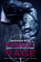 Nashoda Rose - Perfect Rage (Unyielding #3) artwork