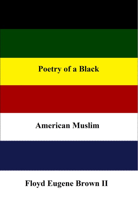 Poetry of a Black American Muslim