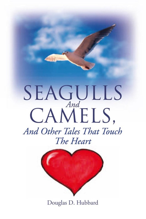 Seagulls and Camels, and Other Tales That Touch the Heart