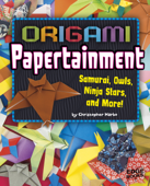 Origami Papertainment - Christopher Harbo