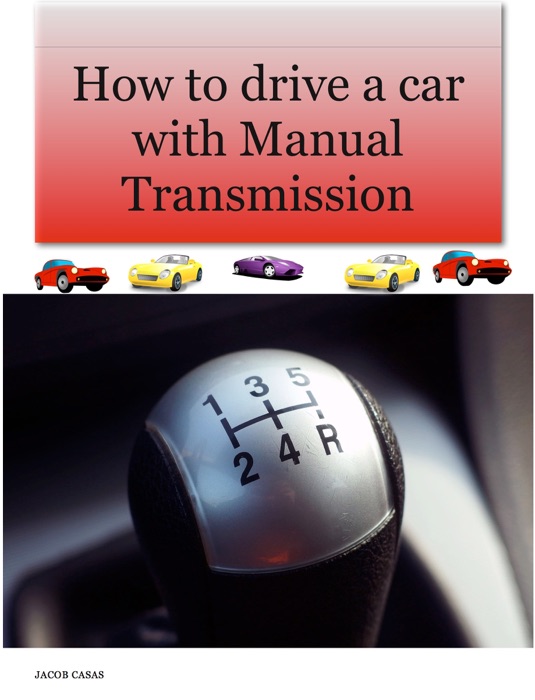 How to drive a car with Manual Transmission