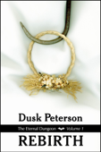 Rebirth (The Eternal Dungeon, Volume 1) - Dusk Peterson