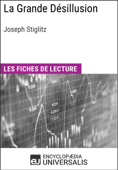 La Grande Désillusion de Joseph Stiglitz - Encyclopaedia Universalis