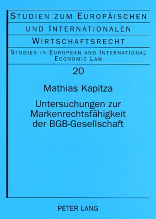 Untersuchungen zur Markenrechtsfähigkeit der BGB-Gesellschaft