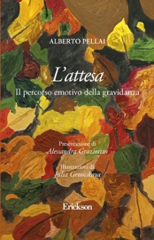 L'attesa. Il percorso emotivo della gravidanza